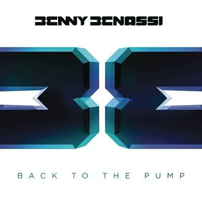 Benny Benassi Back to the Pump (Radio Edit)