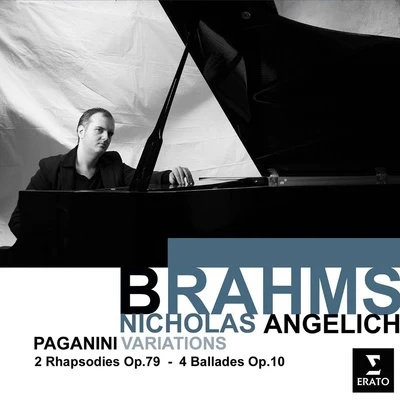 Nicholas Angelich Brahms: Paganini Variations; 2 Rhapsodies, Op.79 & 4 Ballades, Op.10