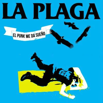 La Plaga EL Punk Me da Sueño