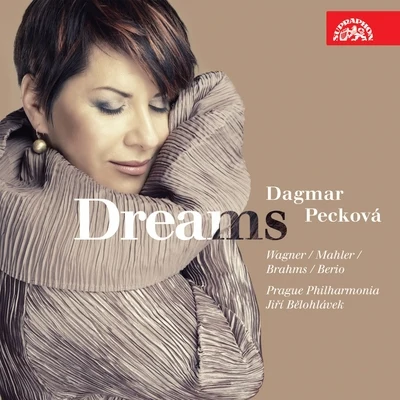 Jiri Belohlavek/Dagmar Pecková/Prague Chamber Philharmonic Orchestra/Prague Philharmonia Wagner, Mahler, Brahms, Berio: Dreams