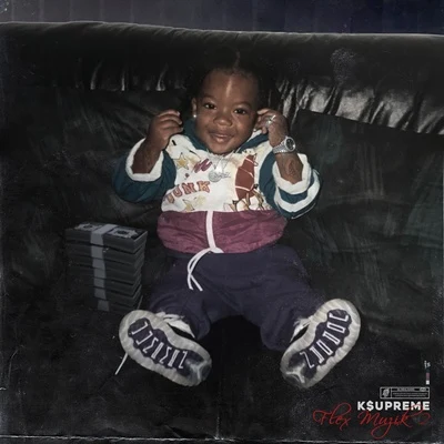 K$upreme Flex Muzik 2