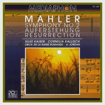 Orchestre de la Suisse Romande/Armin Jordan/Le Motet de Genève/Chorus of the Grand Theatre de Genéve Mahler: Symphony No. 2 Resurrection