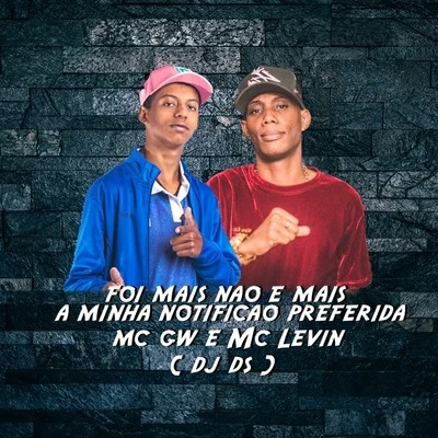 DJ DS/Mc Gw/MC Levin Foi Mais Não É Mais a Minha Notificação Preferida