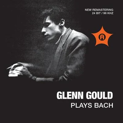 Ernest Macmillan/Dimitri Mitropoulos/Concertgebouw Orchestra/Glenn Gould/Toronto Symphony Orchestra Glenn Gould Plays Bach