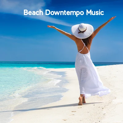 Beach House Chillout Music Academy/Cool Chillout Zone Beach Downtempo Music