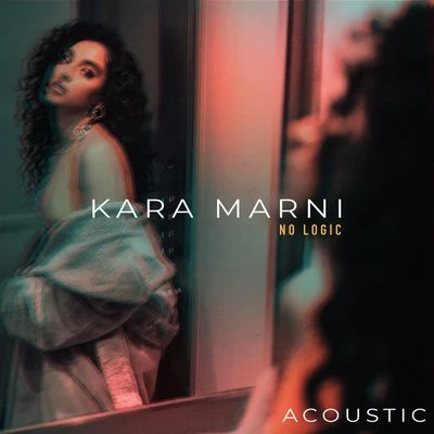 Kara Marni No Logic (Acoustic)