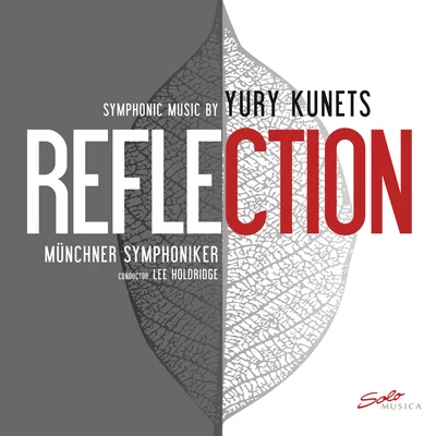 Lee Holdridge/Yury Kunets/Münchner Symphoniker Reflection: Symphonic Music by Yury Kunets