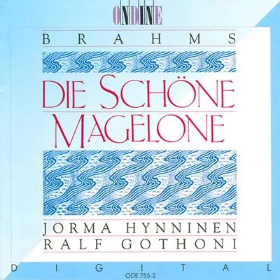 Jorma Hynninen BRAHMS, J.: Schone Magelone (Die) (Hynninen)