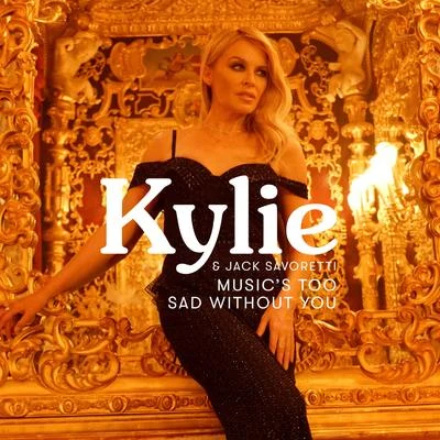 Kylie Minogue/Jack Savoretti Musics Too Sad Without You (Edit)