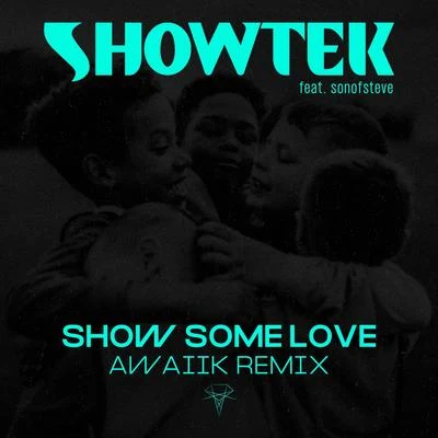 Showtek Show Some Love (Awaiik Remix)