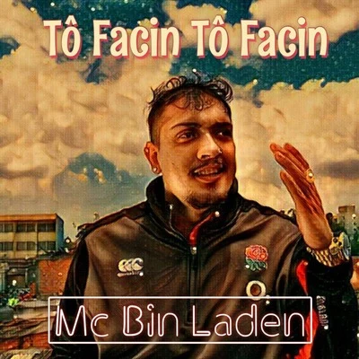 MC Bin Laden Tô Facin Tô Facin