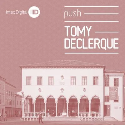 Tomy DeClerque Push EP