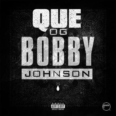 Que OG Bobby Johnson (feat. T.I. & Young Jeezy) [ATL Remix]