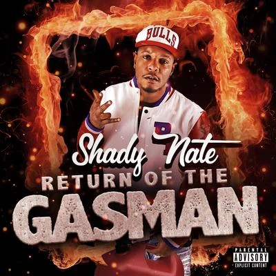 Shady Nate Return of the Gasman