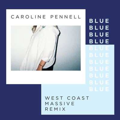 Caroline Pennell Blue (West Coast Massive Remix)