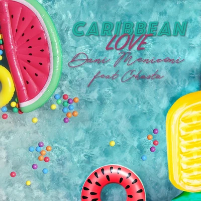 Dani Meniconi/Chasta Caribbean Love