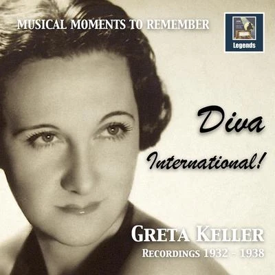 Georg Haentzschel MUSICAL MOMENTS TO REMEMBER - Gretta Keller: Recordings from 1932 to 1938