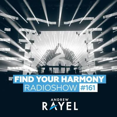 Andrew Rayel Find Your Harmony Radioshow #161