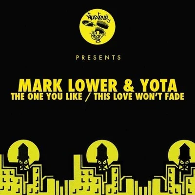 Mark Lower The One You Like This Love Won't Fade