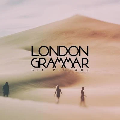 London Grammar Big Picture