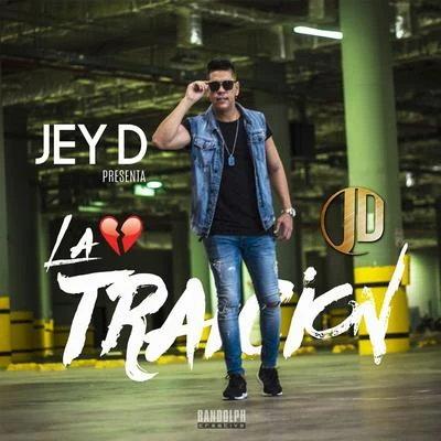 Jey D La Traición