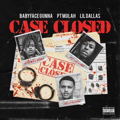 BabyFace Gunna Case Closed (feat. P.T. Mulah & Lil Dallas)