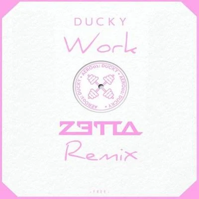 Zetta Work (Zetta Remix)