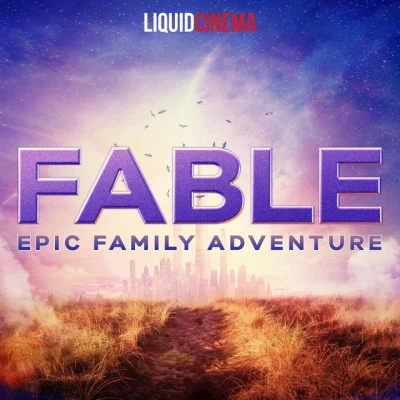 Liquid Cinema Fable (Epic Family Adventure)