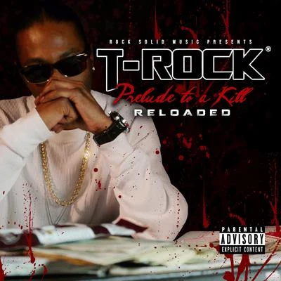 T-Rock Prelude to a Kill: Reloaded