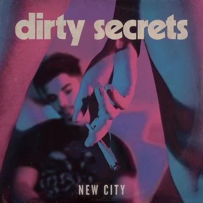 NEW CITY Dirty Secrets