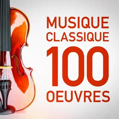 Musique Classique 100 oeuvres de musique classique