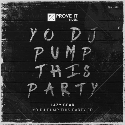 Lazy Bear Yo DJ Pump This Party!