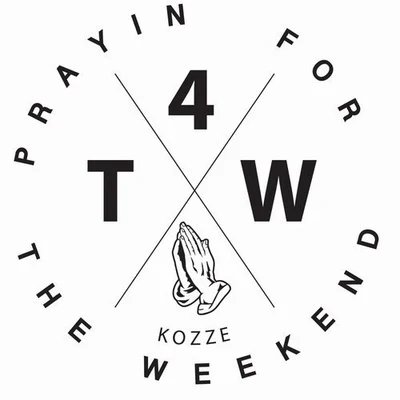 Kozze Prayin' for the Weekend