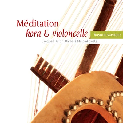 Barbara Marcinkowska/Jacques Burtin Méditation kora & violoncelle