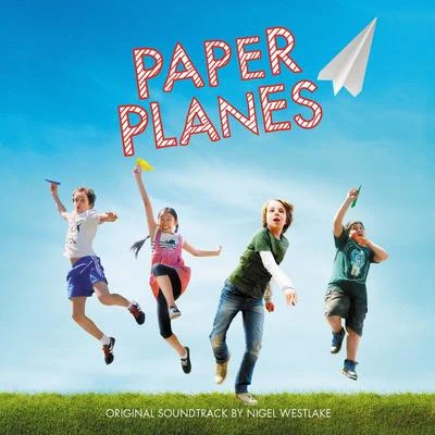 Nigel Westlake Paper Planes (Original Motion Picture Soundtrack)