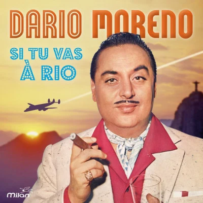 Dario Moreno Si tu vas a Rio