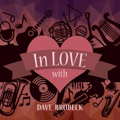 Dave Brubeck In Love with Dave Brubeck