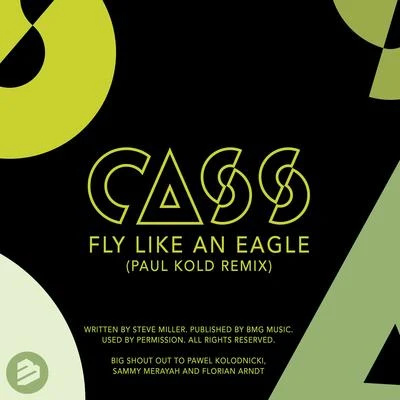 Cass Fly Like an Eagle (Paul Kold Remix)