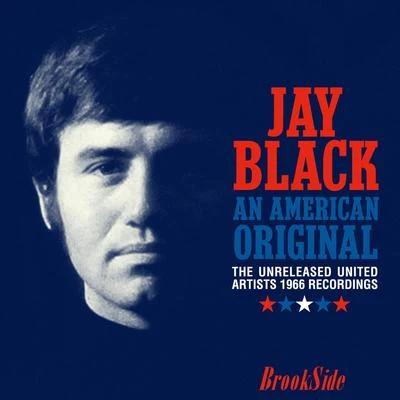 Jay Black An American Original: The Unreleased United Artists 1966 Recordings