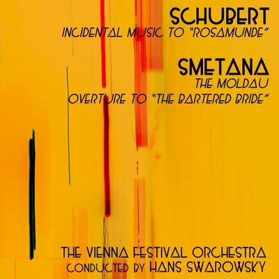 The Vienna Festival Orchestra/Hans Swarowsky Schubert: Incidental Music - Smetana: The Modau