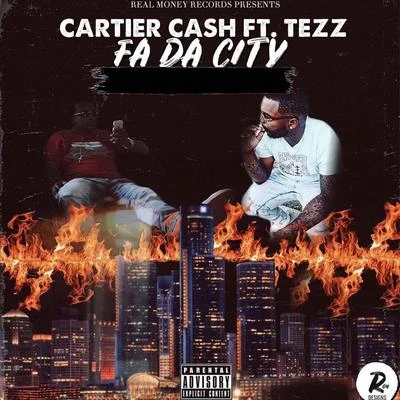 Tezz/Cartier Cash Fa da City (feat. Tezz)