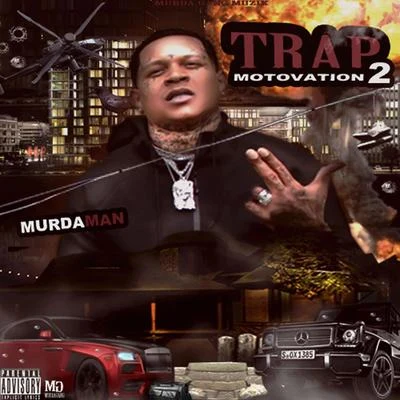 Murda Man Trap Motovation 2