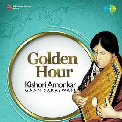 Kishori Amonkar Golden Hour Kishori Amonkar Gaan Saraswati