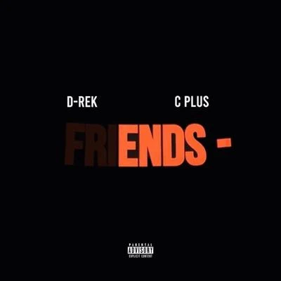 D-Rek/C Plus FriENDS