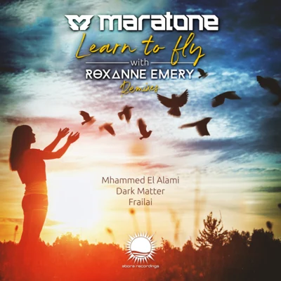 Maratone Learn To Fly (Dark Matter Extended Remix Roxanne Emery, Maratone)