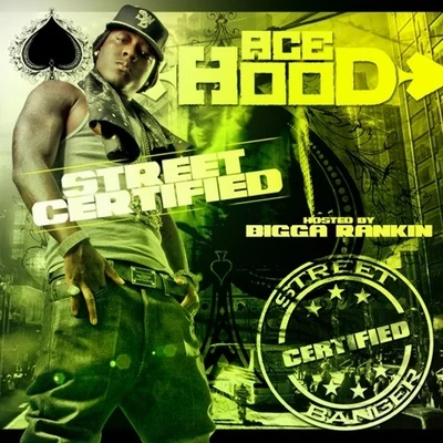 Ace Hood Street Certified Banger