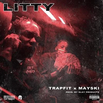 Slay Products/Mayski/Trapfit Litty (feat. Harlem Spartans & Moscow17)