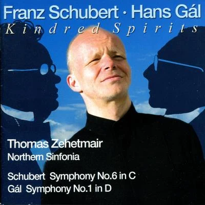 Northern Sinfonia Schubert: Symphony No. 6 - Gal: Symphony No. 1 (world-premiere recording)