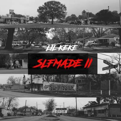 Lil&#x27; Keke Slfmade II