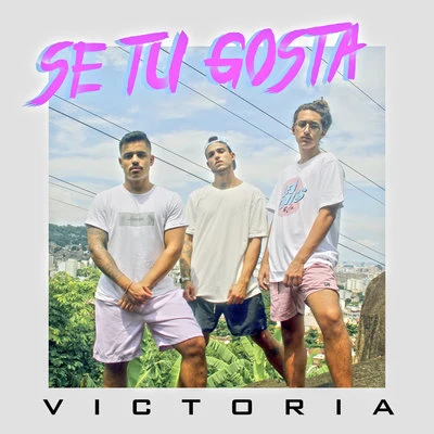 Victoria Se Tu Gosta